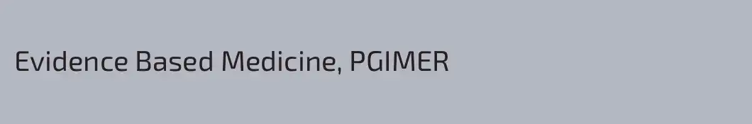 Evidence Based Medicine, PGIMER